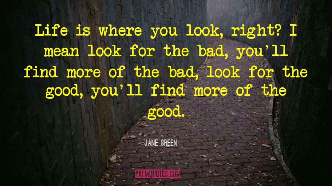 Look For The Good quotes by Jane Green