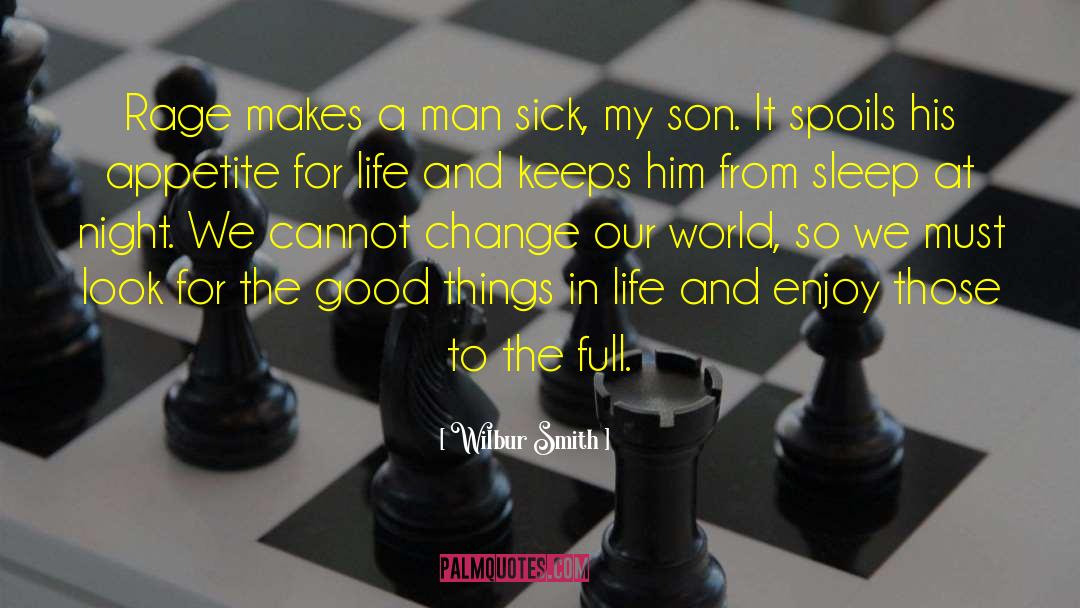 Look For The Good quotes by Wilbur Smith
