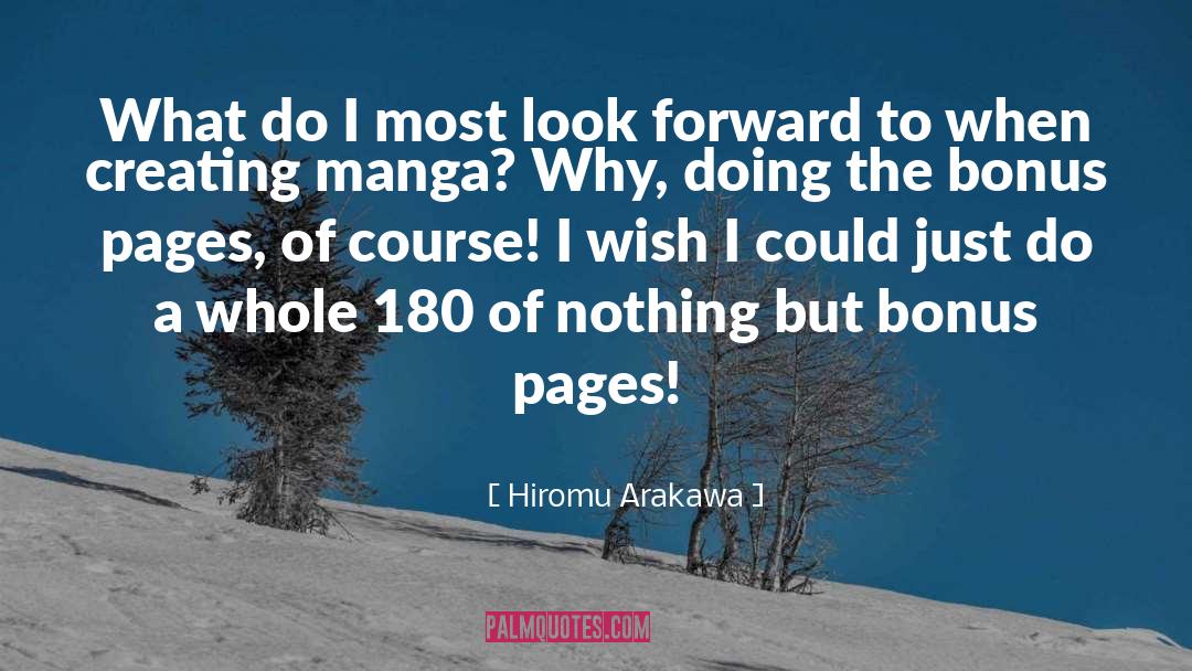 Look Forward quotes by Hiromu Arakawa