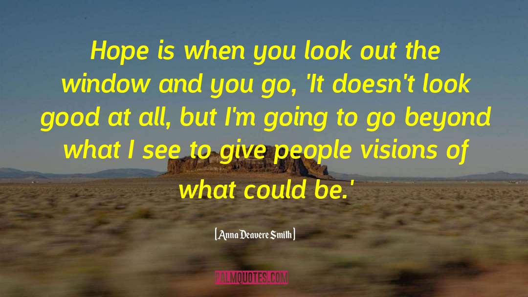 Look Good quotes by Anna Deavere Smith