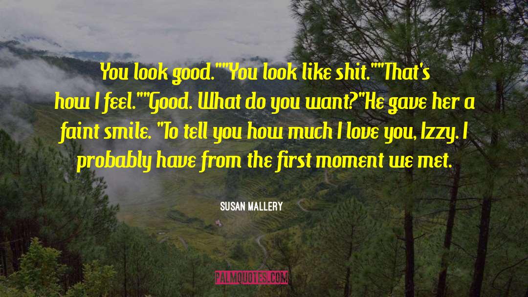 Look Good quotes by Susan Mallery