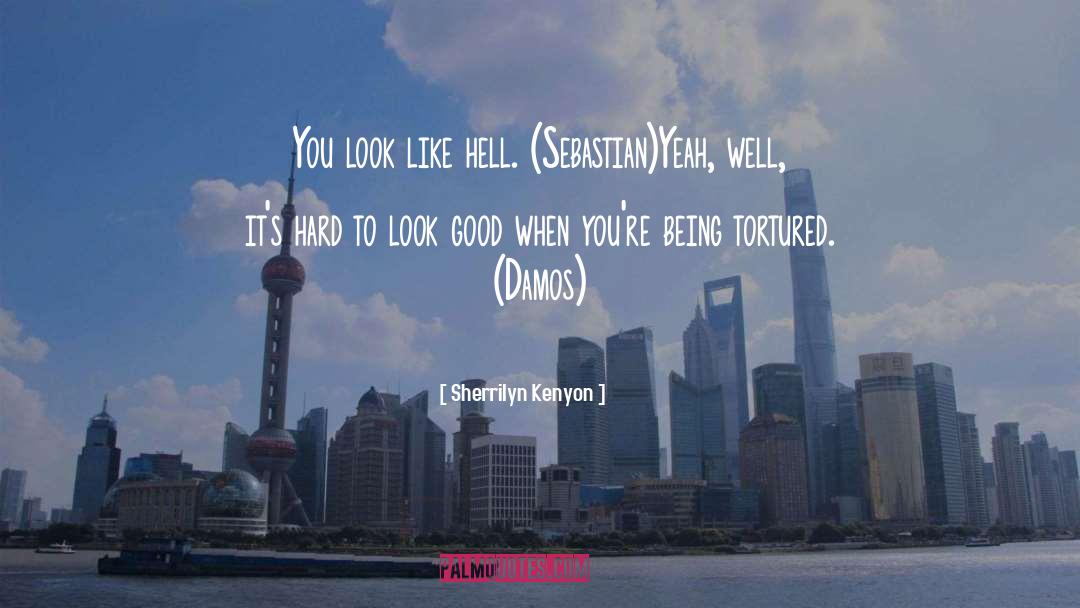 Look Good quotes by Sherrilyn Kenyon