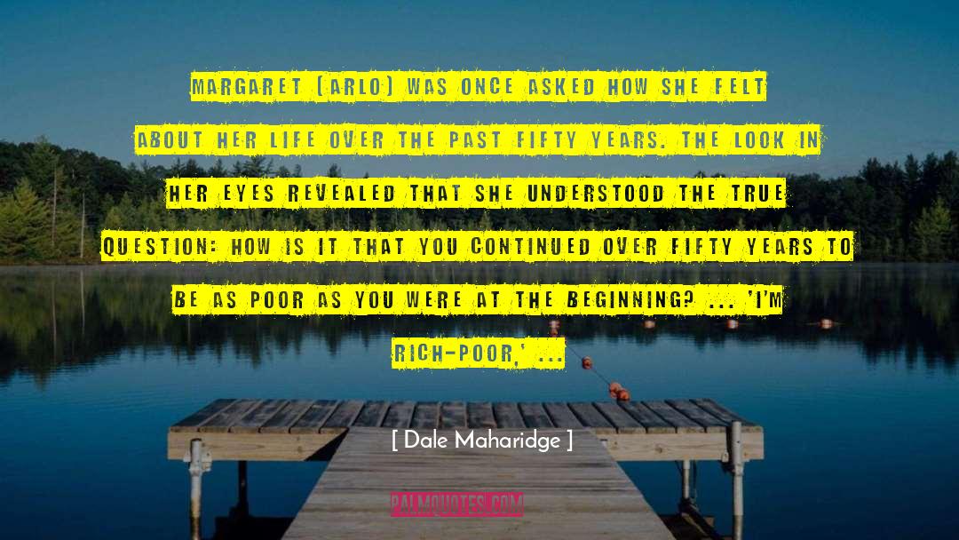 Look In Her Eyes quotes by Dale Maharidge