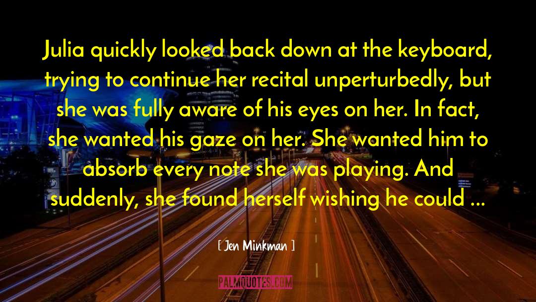 Look In Her Eyes quotes by Jen Minkman
