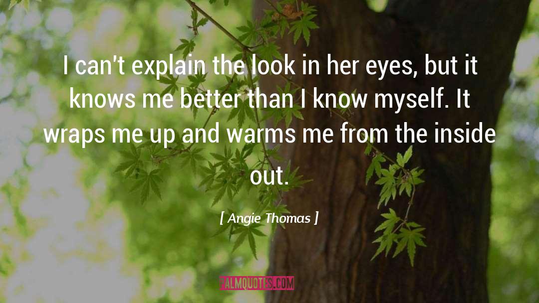 Look In Her Eyes quotes by Angie Thomas