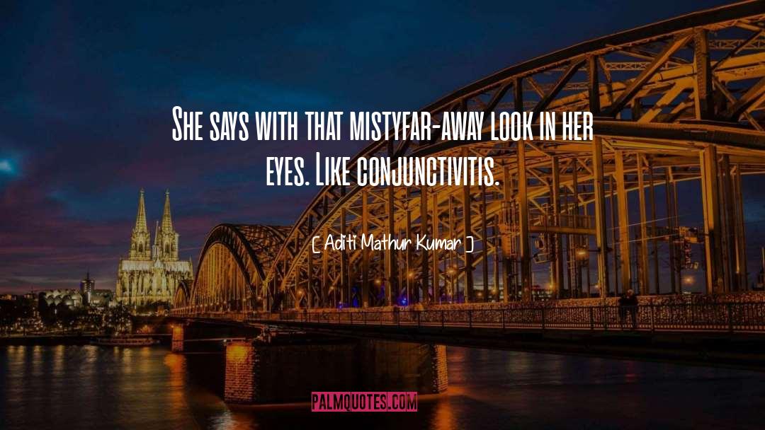 Look In Her Eyes quotes by Aditi Mathur Kumar