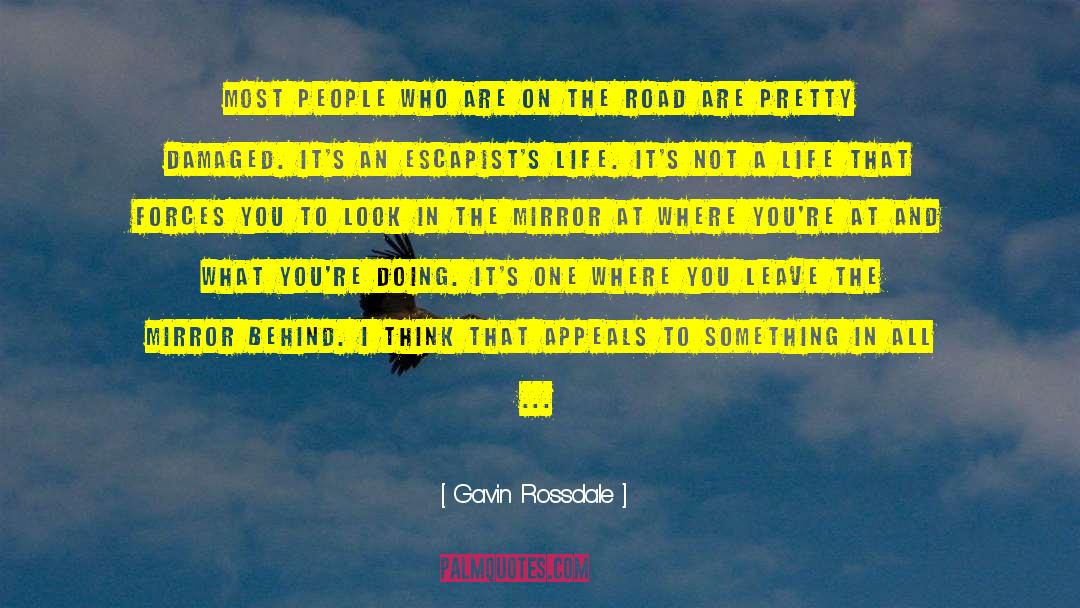 Look In The Mirror quotes by Gavin Rossdale