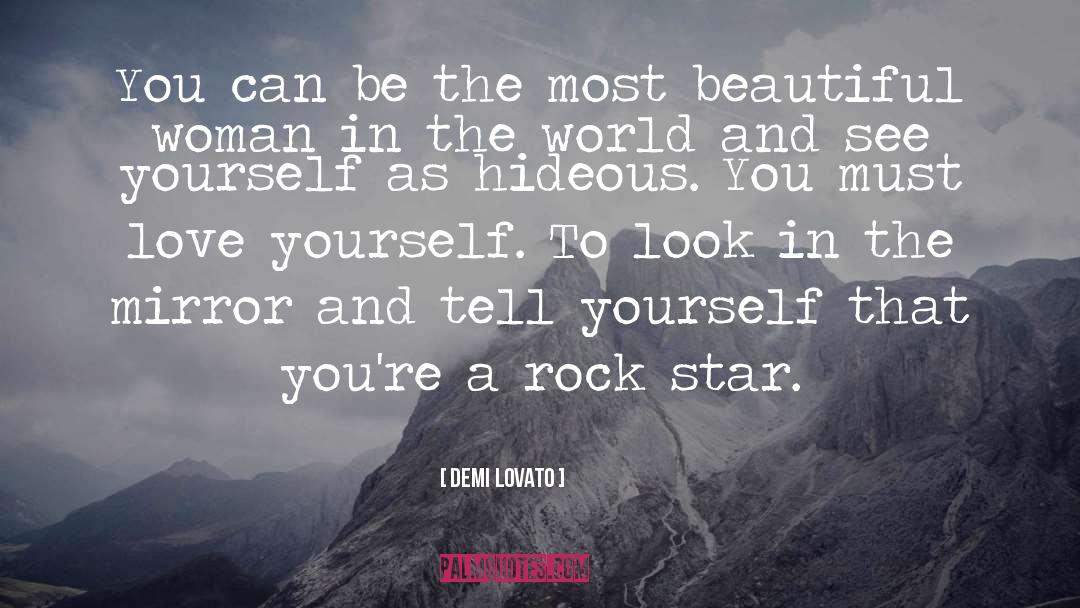 Look In The Mirror quotes by Demi Lovato