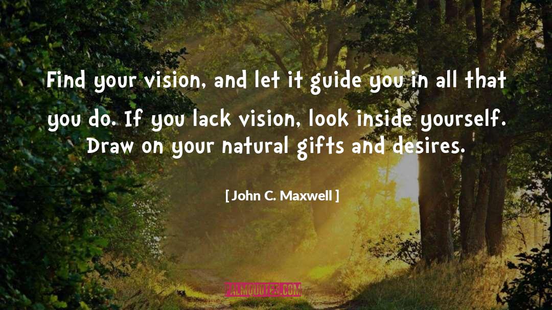 Look Inside Yourself quotes by John C. Maxwell