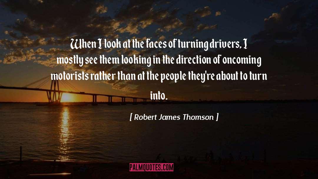 Look Into Yourself quotes by Robert James Thomson