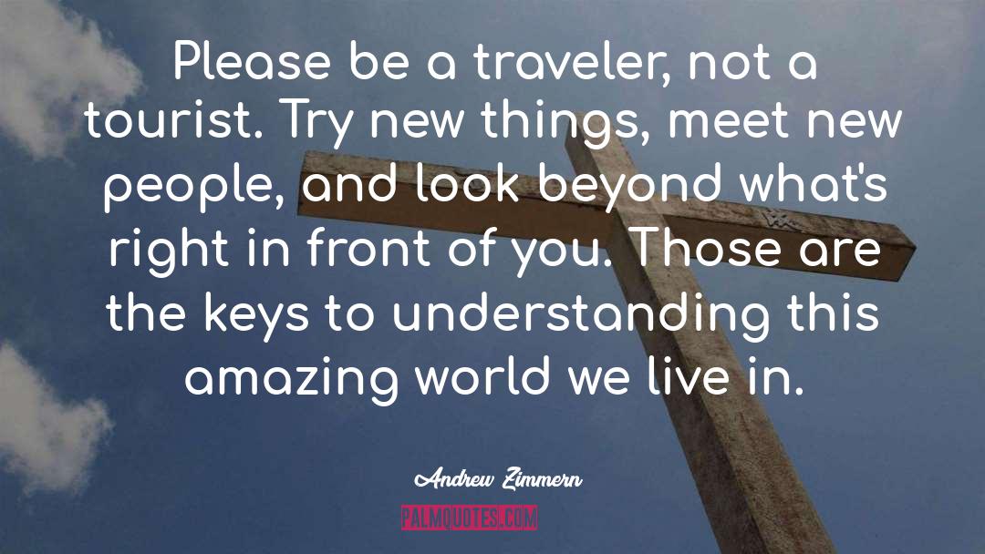 Look Right In Front Of You quotes by Andrew Zimmern