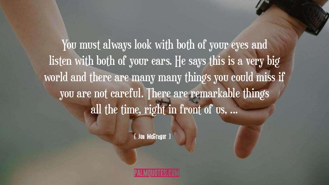 Look Right In Front Of You quotes by Jon McGregor