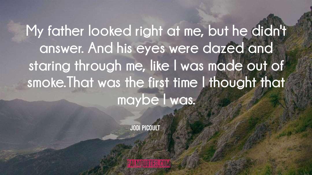 Look Right Through Me quotes by Jodi Picoult
