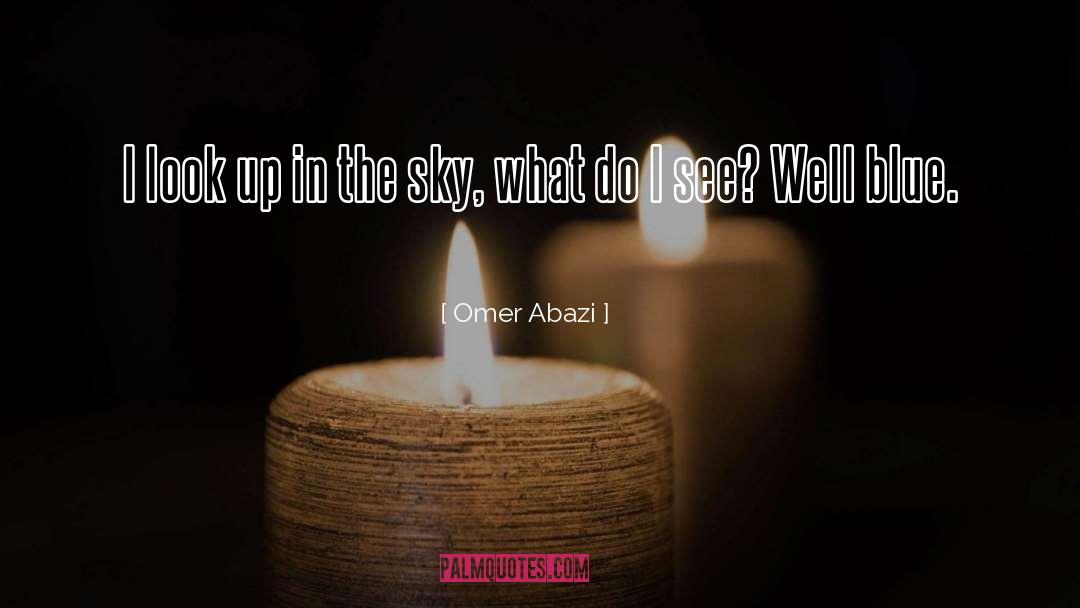 Look Up quotes by Omer Abazi