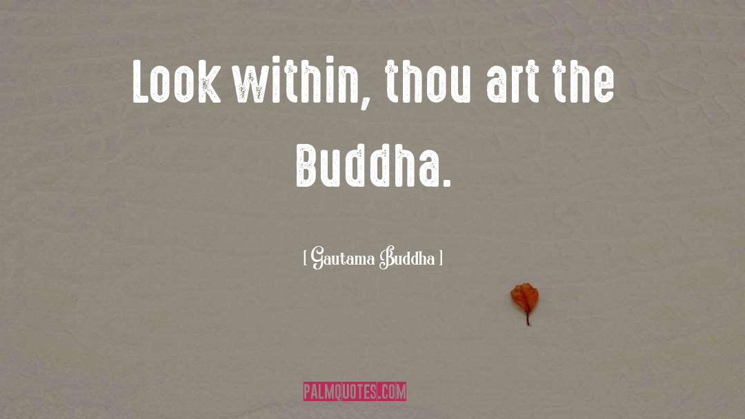 Look Within quotes by Gautama Buddha