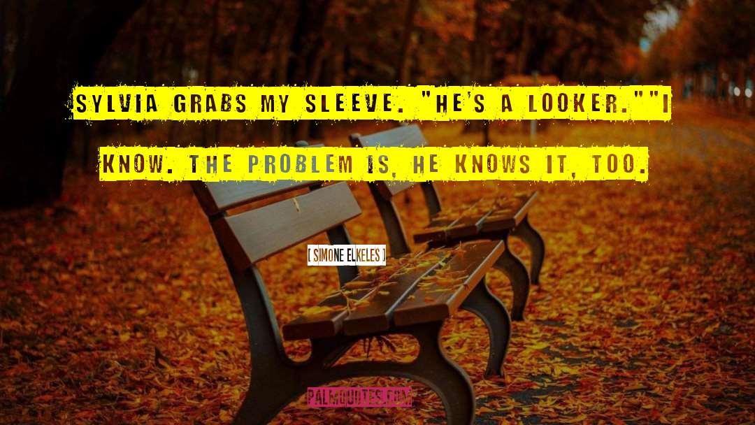Looker quotes by Simone Elkeles