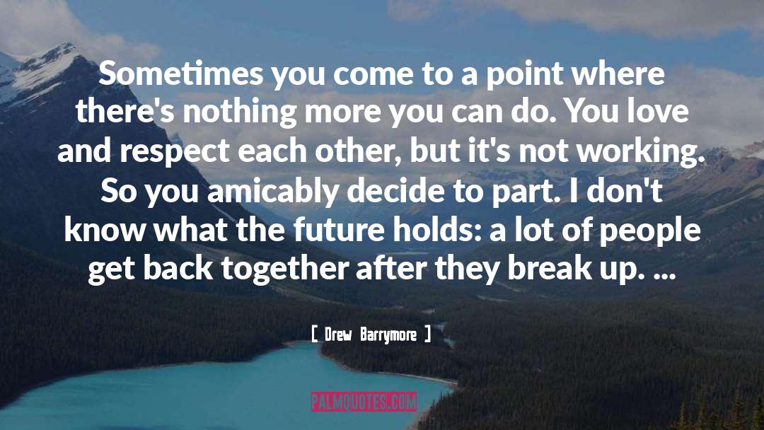 Looking After Each Other quotes by Drew Barrymore