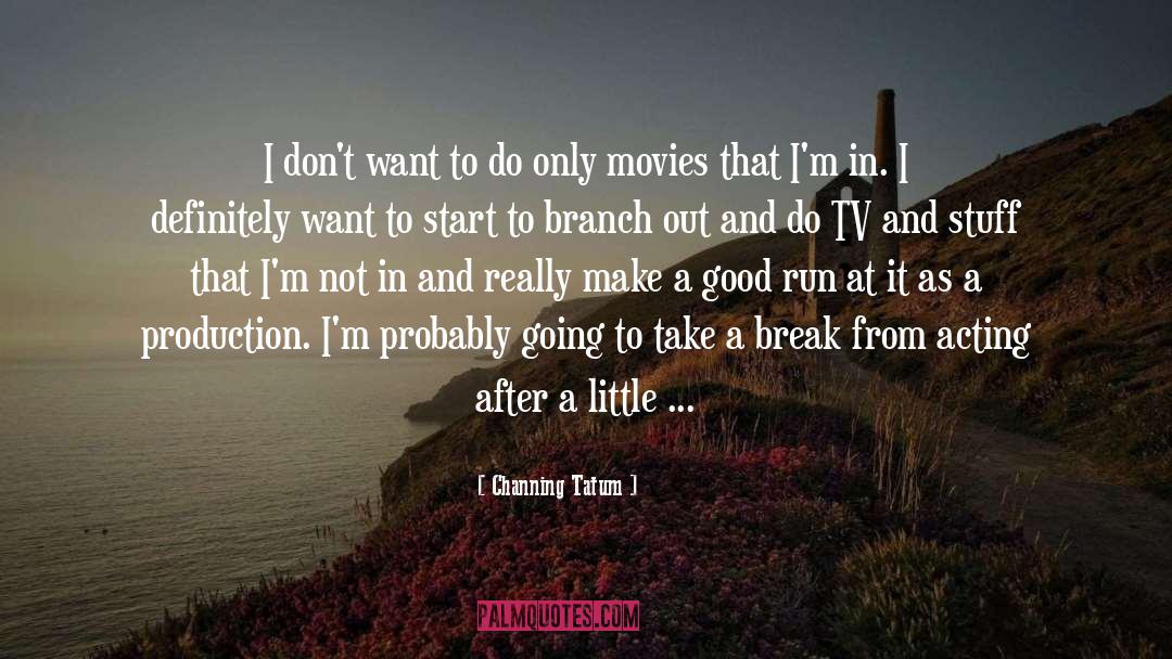 Looking After Yourself quotes by Channing Tatum