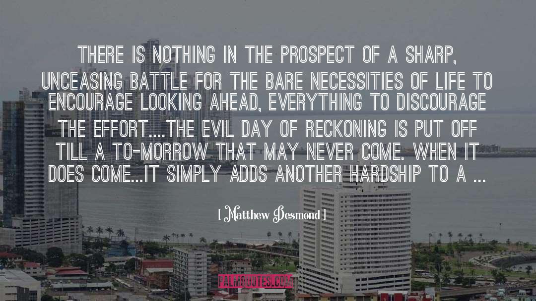 Looking Ahead quotes by Matthew Desmond