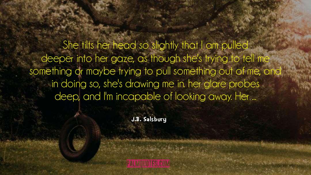 Looking Away quotes by J.B. Salsbury