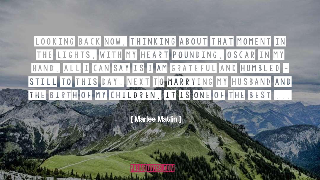 Looking Back quotes by Marlee Matlin