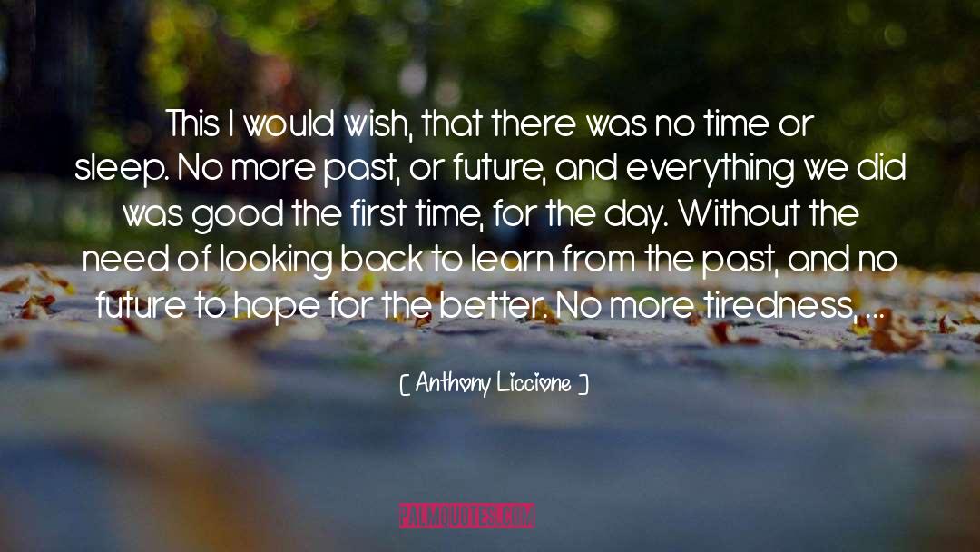 Looking Back quotes by Anthony Liccione