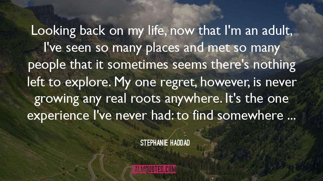 Looking Back quotes by Stephanie Haddad