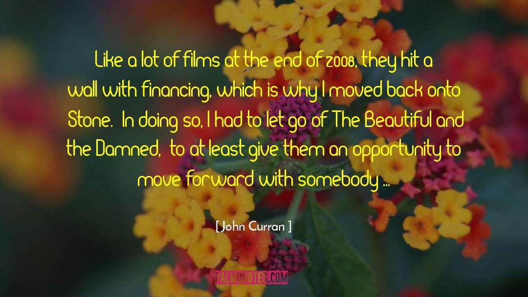 Looking Back To Move Forward quotes by John Curran