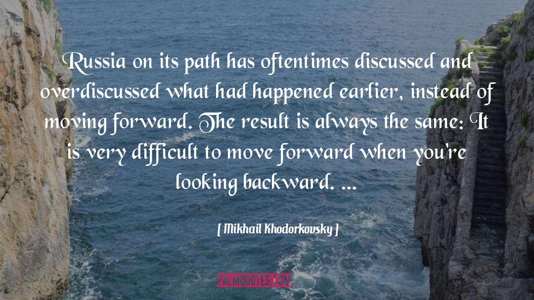 Looking Backward quotes by Mikhail Khodorkovsky