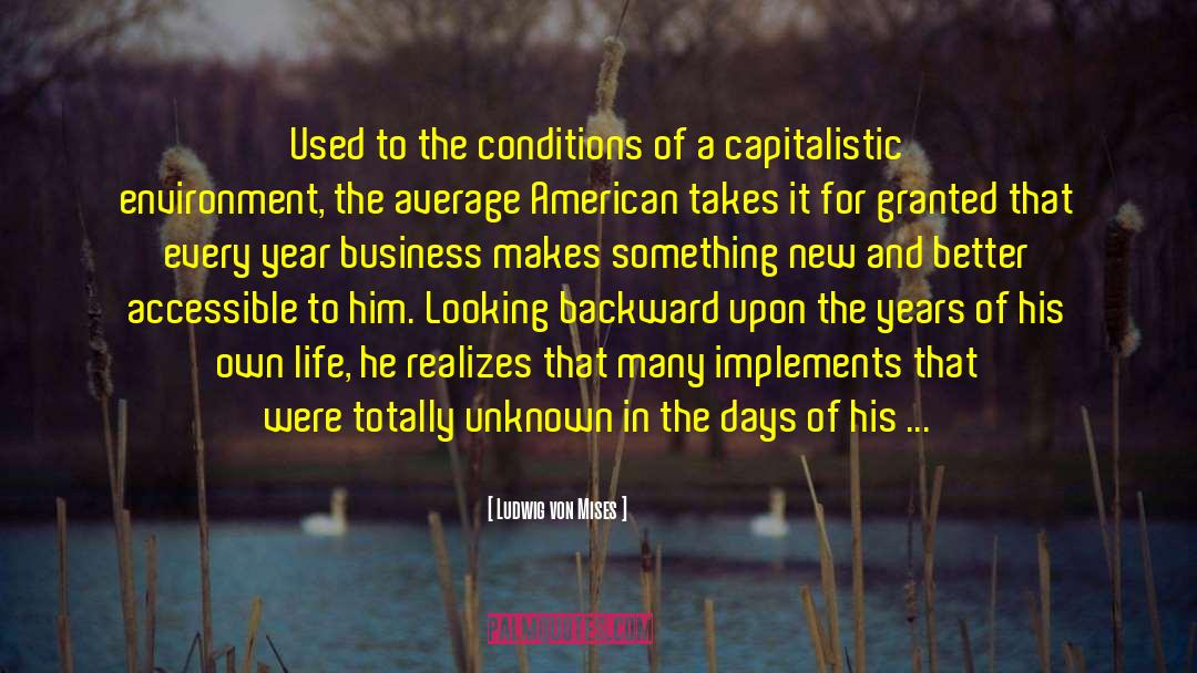 Looking Backward quotes by Ludwig Von Mises