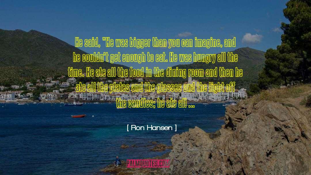 Looking Deeper quotes by Ron Hansen