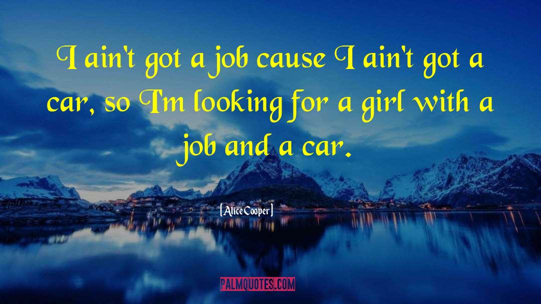 Looking For A Girl quotes by Alice Cooper