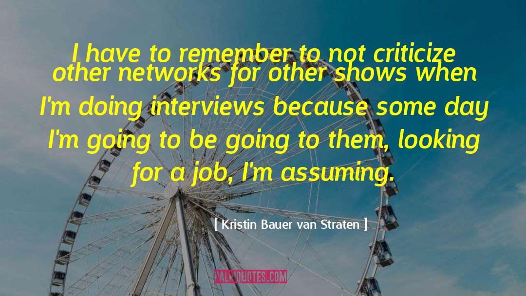 Looking For A Job quotes by Kristin Bauer Van Straten
