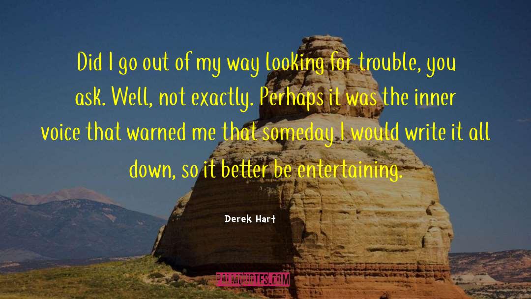 Looking For Direction quotes by Derek Hart