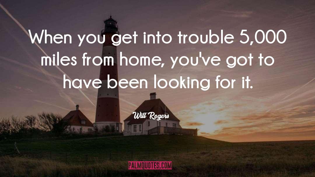 Looking For It quotes by Will Rogers