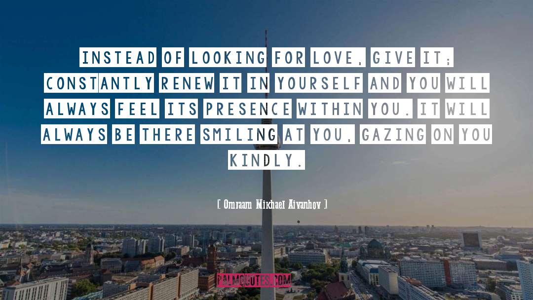 Looking For Love quotes by Omraam Mikhael Aivanhov