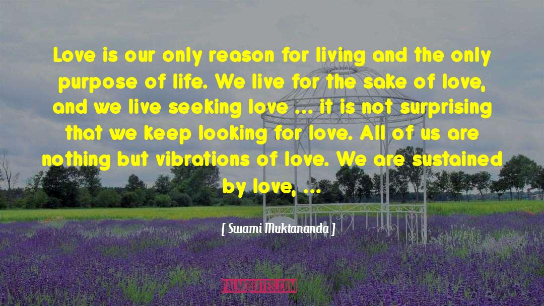 Looking For Love quotes by Swami Muktananda