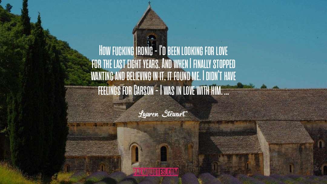 Looking For Love quotes by Lauren Stewart