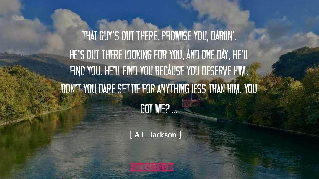 Looking For Peace quotes by A.L. Jackson