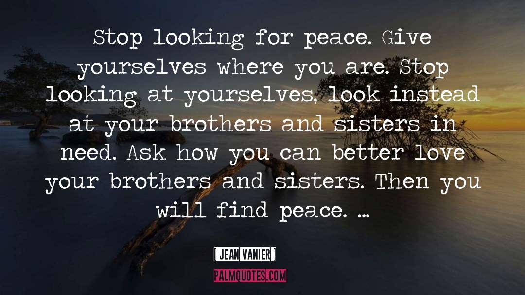 Looking For Peace quotes by Jean Vanier