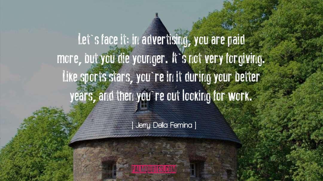 Looking For Work quotes by Jerry Della Femina