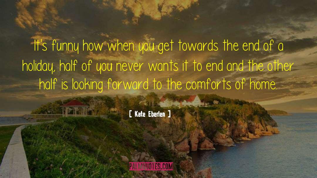 Looking Forward quotes by Kate Eberlen