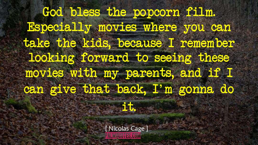 Looking Forward To The Future quotes by Nicolas Cage