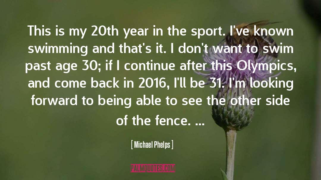 Looking Forward To The Future quotes by Michael Phelps