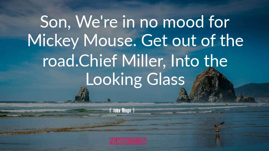 Looking Glass quotes by John Ringo