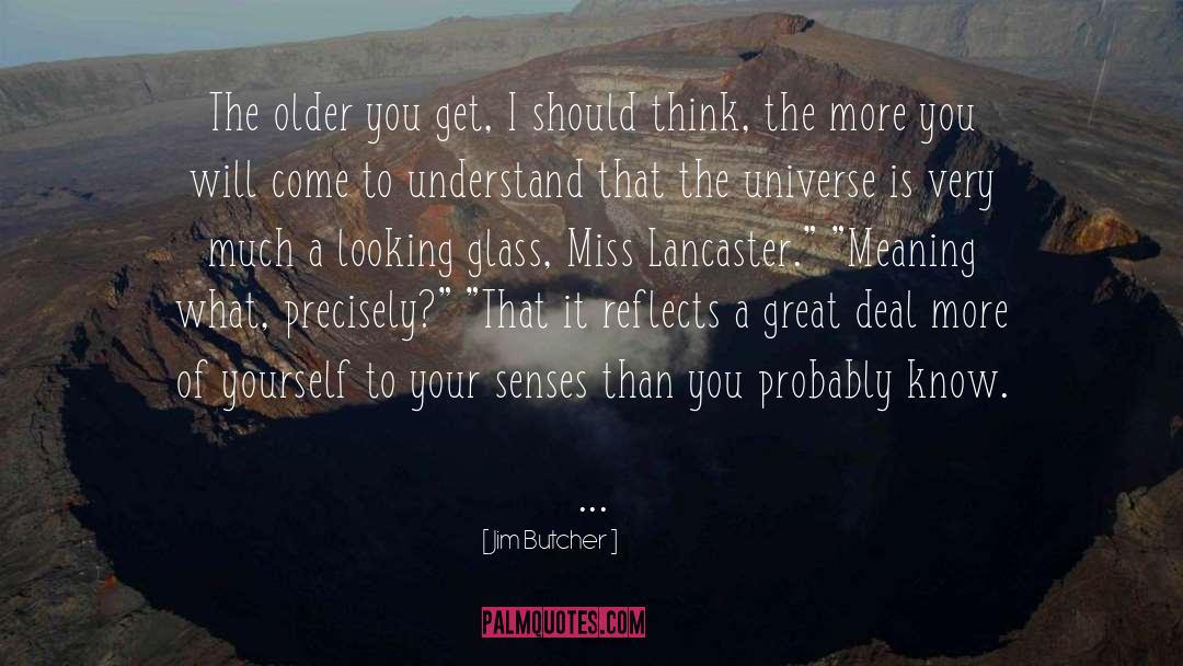 Looking Glass quotes by Jim Butcher