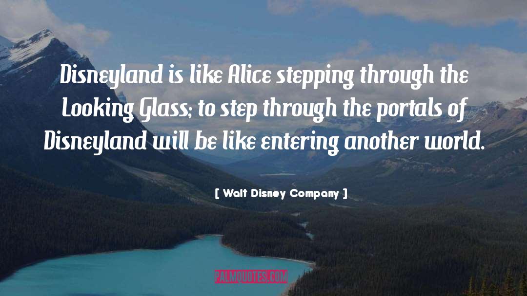 Looking Glass quotes by Walt Disney Company