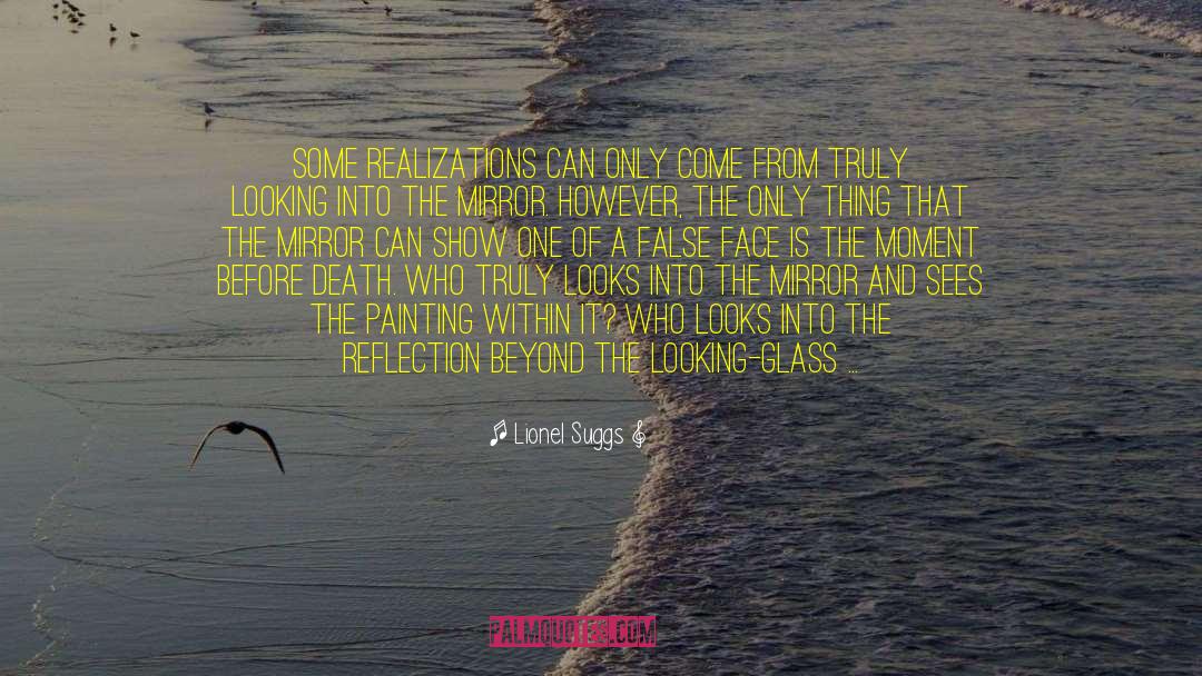 Looking Glass quotes by Lionel Suggs