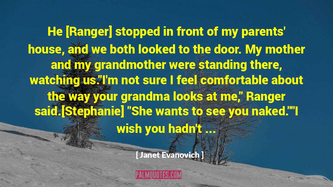 Looking In Front Of You quotes by Janet Evanovich