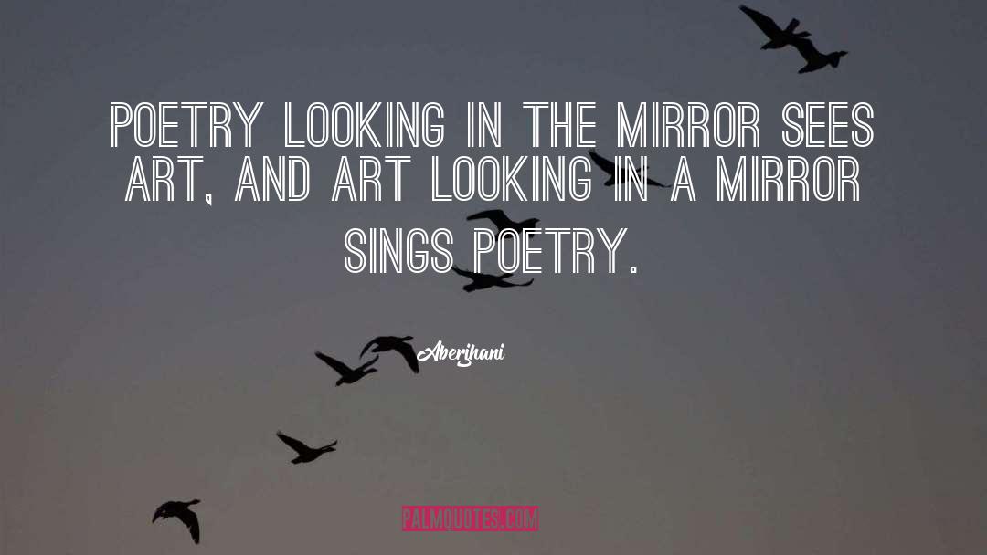 Looking In The Mirror quotes by Aberjhani